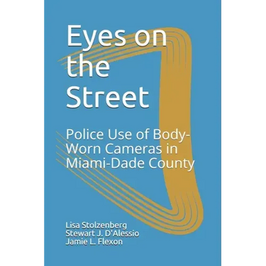 Eyes on the Street: Police Use of Body-Worn Cameras in Miami-Dade County