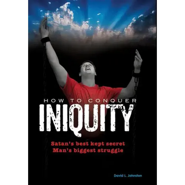 How To Conquer Iniquity
