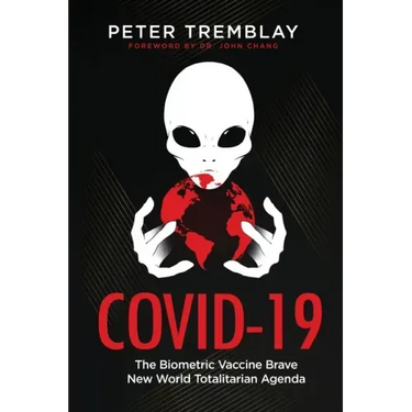 Covid-19: The Biometric Vaccine Brave New World Totalitarian Agenda