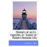 Memoirs of an Ex-Capuchin, Or, Scenes of Modern Monastic Life