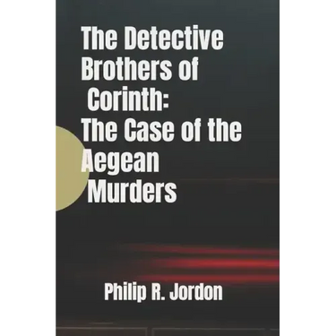 The Detective Brothers of Corinth: The Case of the Aegean Murders