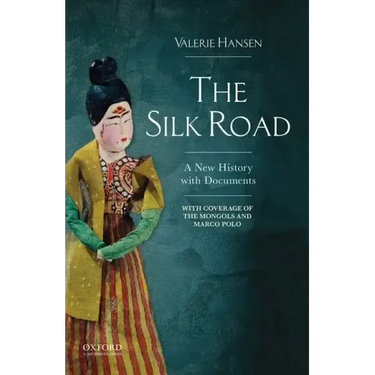 The Silk Road: A New History with Documents