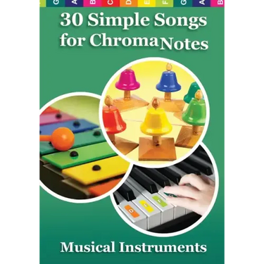 30 Simple Songs for ChromaNotes Musical Instruments: Music for Beginners