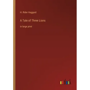 A Tale of Three Lions: in large print