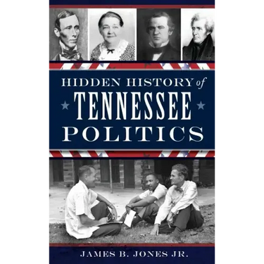 Hidden History of Tennessee Politics