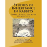 Studies of Inheritance in Rabbits: Some Basic Rabbit Genetics