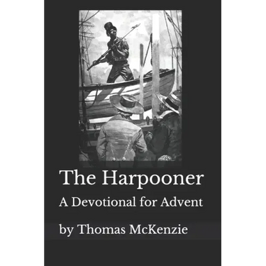 The Harpooner: An Advent Devotional