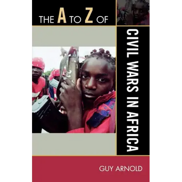 The A to Z of Civil Wars in Africa
