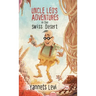 Uncle Leo's Adventures in the Swiss Desert