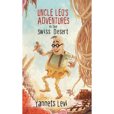 Uncle Leo's Adventures in the Swiss Desert
