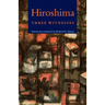 Hiroshima: Three Witnesses