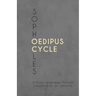 Sophocles' Oedipus Cycle: A Dual Language Edition