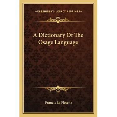 A Dictionary Of The Osage Language