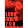 Look Behind You: A Suspense Novel