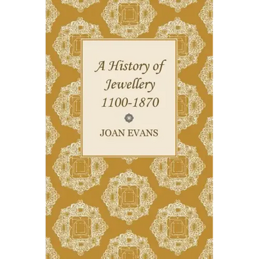 A History of Jewellery 1100-1870