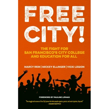 Free City!: The Fight for San Francisco's City College and Education for All