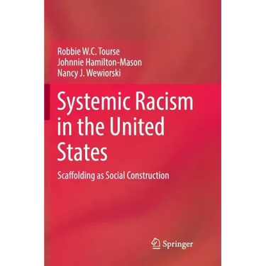 Systemic Racism in the United States: Scaffolding as Social Construction
