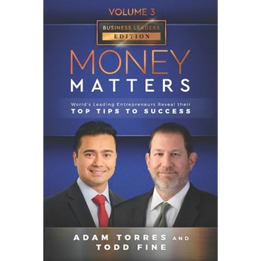Money Matters: World's Leading Entrepreneurs Reveal Their Top Tips To Success (Business Leaders Vol.3 - Edition 3)