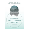 Putting Philosophy to Work: Toward an Ecological Civilization