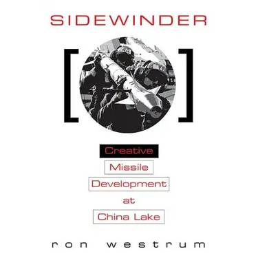 Sidewinder: Creative Missile Development at China Lake