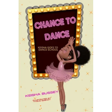 Chance to Dance: Keisha Goes to Dance School