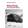 King Kong: The Untold Story