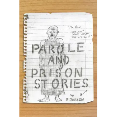 Parole and Prison Stories