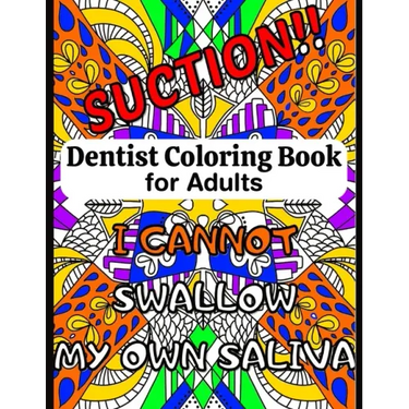 Dentist Coloring Book for Adults: A Funny Dentist Quotes Coloring Book