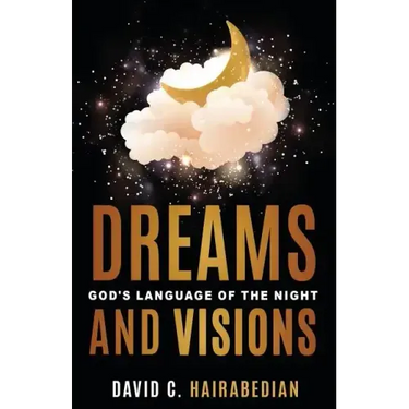 Dreams and Visions: Understanding God's Language of the Night