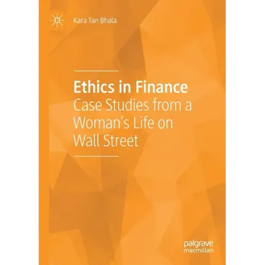 Ethics in Finance: Case Studies from a Woman's Life on Wall Street