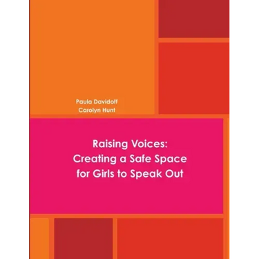 Raising Voices: Creating a Safe Space for Girls to Speak Out