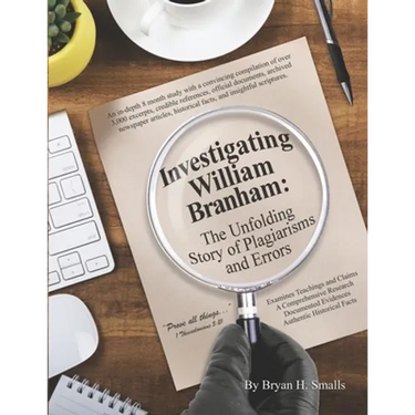 Investigating William Branham: The Unfolding Story of Plagiarisms and Errors