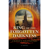 King of the Forgotten Darkness: A Raven's Tale Fantasy