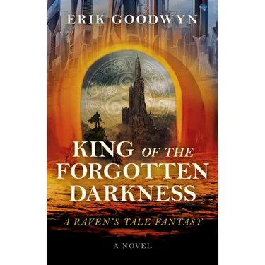 King of the Forgotten Darkness: A Raven's Tale Fantasy