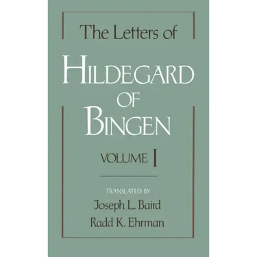 The Letters of Hildegard of Bingen, Volume 1