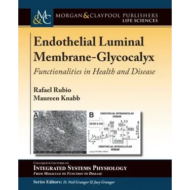 Endothelial Luminal Membrane-Glycocalyx: Functionalities in Health and Disease