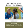 It's How You Play the Game: Reclaiming Sportsmanship and Honor