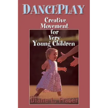 DancePlay: Creative Movement for Very Young Children