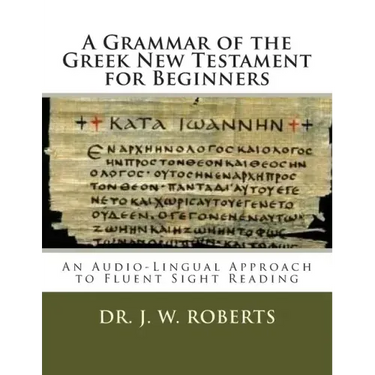 A Grammar of the Greek New Testament for Beginners