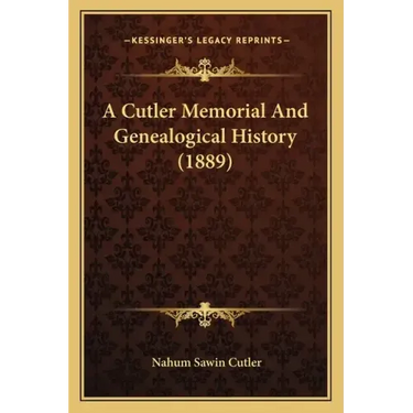 A Cutler Memorial And Genealogical History (1889)