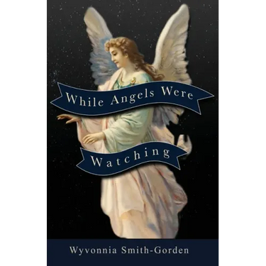 While Angels Were Watching