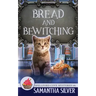Bread and Bewitching