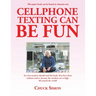 Cellphone Texting Can Be Fun