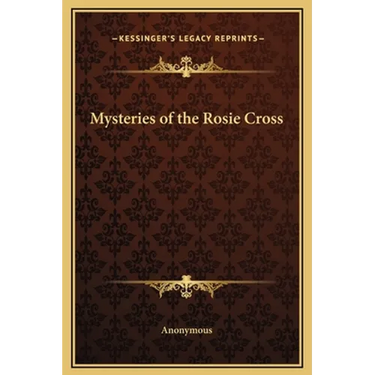 Mysteries of the Rosie Cross