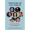 Contesting the Last Frontier: Race, Gender, Ethnicity, and Political Representation of Asian Americans