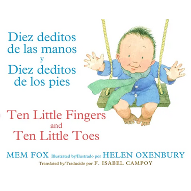 Ten Little Fingers & Ten Little Toes/Diez Deditos de Las Manos Y Pies: Bilingual English-Spanish