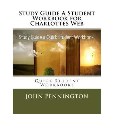 Study Guide A Student Workbook for Charlottes Web: Quick Student Workbooks