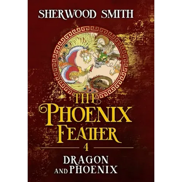 The Phoenix Feather IV: Dragon and Phoenix