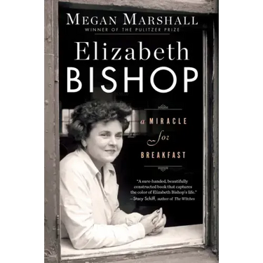 Elizabeth Bishop: A Miracle for Breakfast