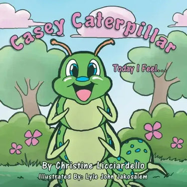 Casey Caterpillar: Today I Feel.